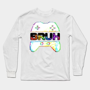 Bruh Gamer - Trendy Slang Gaming Lover Gift Design Long Sleeve T-Shirt